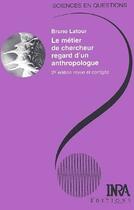 Couverture du livre « Le métier de chercheur, regard d'un anthropologue (2e édition) » de Bruno Latour aux éditions Quae