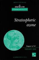 Couverture du livre « Stratospheric ozone (Académie des sciences Report N°41) » de Academie Des Science aux éditions Tec Et Doc