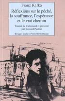 Couverture du livre « Réflexions sur le péché, la souffrance, l'espérance et le vrai chemin » de Franz Kafka aux éditions Rivages