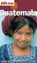 Couverture du livre « Guatemala (édition 2009/2010) » de Collectif Petit Fute aux éditions Petit Fute