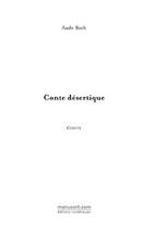 Couverture du livre « Conte desertique » de Aude Bach aux éditions Editions Le Manuscrit