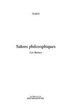 Couverture du livre « Salons philosophiques » de Jean Andre aux éditions Editions Le Manuscrit