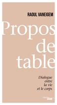 Couverture du livre « Propos de table » de Raoul Vaneigem aux éditions Cherche Midi