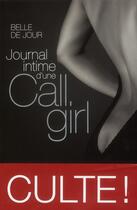 Couverture du livre « Journal intime d'une call-girl » de Belle De Jour aux éditions First