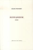 Couverture du livre « Petite joueuse » de Celine Straniero aux éditions Leo Scheer