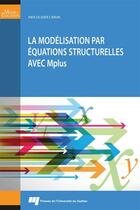 Couverture du livre « La modélisation par équations structurelles avec Mplus » de Pier-Olivier Caron aux éditions Presses De L'universite Du Quebec