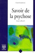 Couverture du livre « Savoir de la psychose ; essai collectif » de Ecole Freudienne aux éditions De Boeck