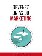 Couverture du livre « Devenez un as du marketing » de  aux éditions Lemaitre Publishing