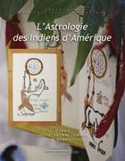 Couverture du livre « L'astrologie des indiens d'Amérique ; créez votre totem indien à broder » de Christelle Petiot aux éditions Books On Demand