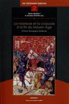 Couverture du livre « Noblesse et la croisade a la fin du moyen age » de Nejedly/Svatek aux éditions Pu Du Midi