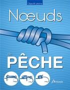 Couverture du livre « Noeuds de pêche » de Geoffrey Budworth aux éditions Artemis