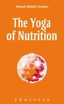 Couverture du livre « The Yoga of Nutrition » de Omraam Mikhael Aivanhov aux éditions Prosveta