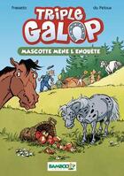 Couverture du livre « Triple galop Tome 1 : Mascotte mêne l'enquète » de Benoit Du Peloux et Christine Frasseto aux éditions Bamboo Jeunesse Digital