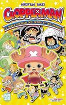 Couverture du livre « Chopperman ; le super docteur des petits et des grands » de Eiichiro Oda et Hirofumi Takei aux éditions Kaze