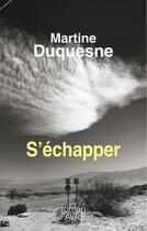 Couverture du livre « S'échapper » de Martine Duquesne aux éditions Favre