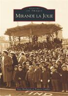 Couverture du livre « Mirande-la-Jolie » de Vaty Matharan et Francis Caubere aux éditions Editions Sutton