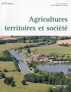 Couverture du livre « Agricultures, territoires et société » de Jean-Francois Le Clanche aux éditions Educagri