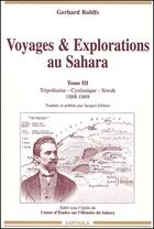 Couverture du livre « Voyages et explorations au Sahara t.3 ; Tripolitaine, Cyrénaïque, Siwah (1868-1869) » de Gerhard Rohlfs aux éditions Karthala