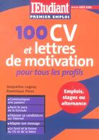 Couverture du livre « 100 cv et lettres de motivation pour tous les profils » de Catherine Legeay aux éditions L'etudiant