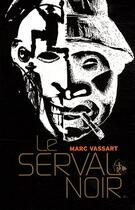 Couverture du livre « Le serval noir » de M Vassart aux éditions Au Diable Vauvert