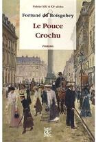 Couverture du livre « Le pouce crochu » de Fortuné De Boisgobey aux éditions Alteredit