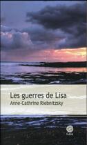 Couverture du livre « Les guerres de Lisa » de Anne-Cathrine Riebnitzsky aux éditions Gaia