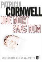 Couverture du livre « Une mort sans nom » de Patricia Cornwell aux éditions Editions Des Deux Terres