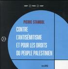 Couverture du livre « Contre l'antisémitisme et pour les droits des Palestiniens » de Pierre Stambul aux éditions Syllepse