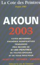 Couverture du livre « La Cote Des Peintres ; Edition 2003 » de Jacky Akoun aux éditions Amateur