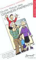 Couverture du livre « Guide totus - des grands-parents » de Martinie M-M. aux éditions Jubile
