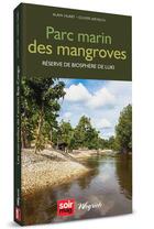 Couverture du livre « Parc marin des mangroves : réserve de biosphère de Luki » de Alain Huart et Olivier Weyrich aux éditions Weyrich