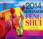 Couverture du livre « Almanach feng shui 2014 - l'annee du cheval de bois » de Lillian Too aux éditions Infinity Feng Shui