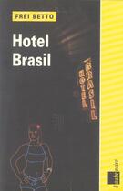 Couverture du livre « Hotel brasil » de Frei Betto aux éditions Editions De L'aube