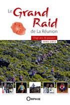 Couverture du livre « Les 20 ans du grand raid » de Pousse Michel aux éditions Orphie