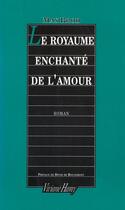 Couverture du livre « Le royaume enchanté de l'amour » de Max Brod aux éditions Viviane Hamy