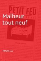 Couverture du livre « Malheur tout neuf » de Andre Marois aux éditions La Courte Echelle