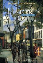 Couverture du livre « Histoire populaire du Québec t.4 ; 1896 à 1960 » de Jacques Lacoursiere aux éditions Septentrion