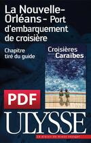 Couverture du livre « La Nouvelle-Orléans ; port d'embarquement de croisière » de  aux éditions Ulysse