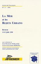 Couverture du livre « La mer et les rejets urbains. bendor 13-15 juin 1990 » de Guillaud/Romana aux éditions Quae