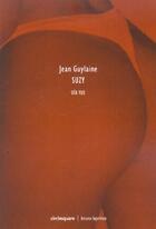 Couverture du livre « Suzy ; Oïa Yue » de Jean Guylaine aux éditions Bruno Leprince