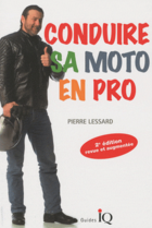 Couverture du livre « Conduire sa moto en pro » de Pierre Lessard aux éditions Isabelle Quentin