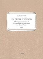 Couverture du livre « En quête d'un nom ; écho à quelques citations de « à la recherche du temps perdu » par Marcel Proust » de Jean Roudaut aux éditions Dogana