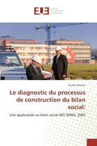 Couverture du livre « Le diagnostic du processus de construction du bilan social: : Une application au bilan social AeS SONeL 2005 » de Faustin Awunti aux éditions Editions Universitaires Europeennes