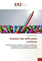 Couverture du livre « Gestion des difficultes scolaires » de Kengne Jeanne aux éditions Editions Universitaires Europeennes