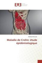 Couverture du livre « Maladie de crohn: etude epidemiologique » de Khoudir Abdelatif aux éditions Editions Universitaires Europeennes