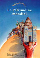 Couverture du livre « Raconte-moi le patrimoine mondial » de  aux éditions Unesco