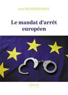 Couverture du livre « Le mandat d'arrêt européen » de Aziz En Nefkhaoui aux éditions Verone
