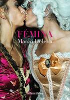 Couverture du livre « Fémina » de Marco Helena aux éditions Presses Litteraires
