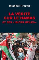 Couverture du livre « La verite sur le hamas et ses idiots utiles » de Michael Prazan aux éditions L'observatoire