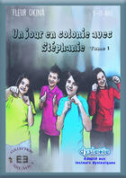 Couverture du livre « Un jour en colonie avec stephanie » de Okina Fleur aux éditions Evidence Editions